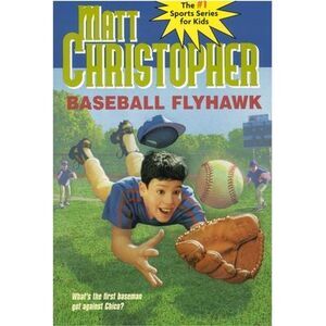 Baseball Flyhawk -- Matt Christopher